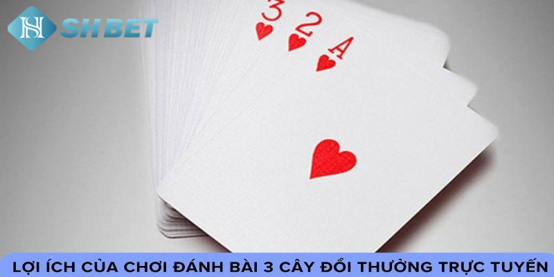 Bài Ba Cây Đổi Thưởng - Tựa Game Đáng Trải Nghiệm Nhất 2024